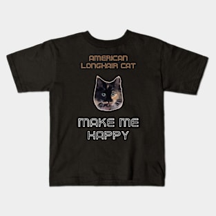 American Longhair Cat Make Me Happy Kids T-Shirt